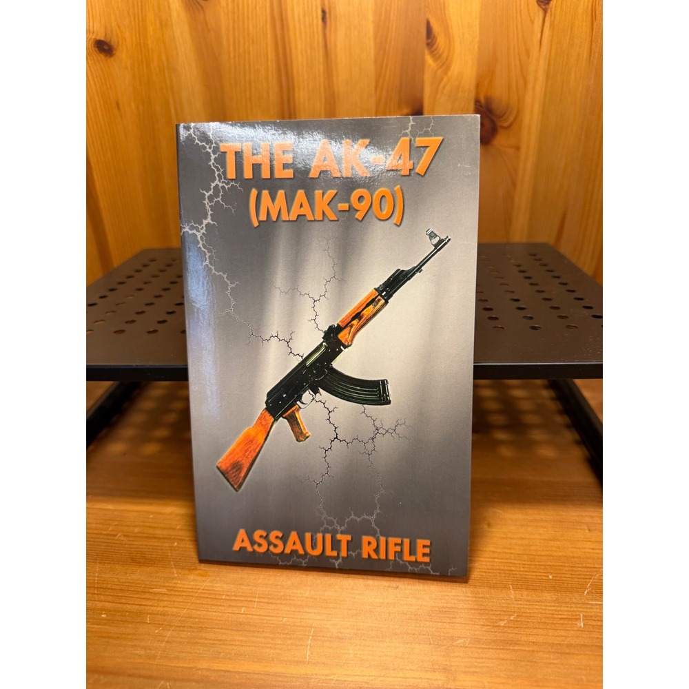 The AK-47 MAK-90 Assault Rifle Book Wyant LaMont Desert Publications